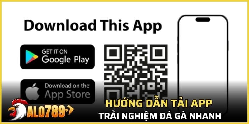 Hướng dẫn tải app và trải nghiệm đá gà nhanh