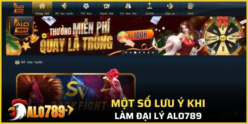 Một số lưu ý khi làm đại lý Alo789